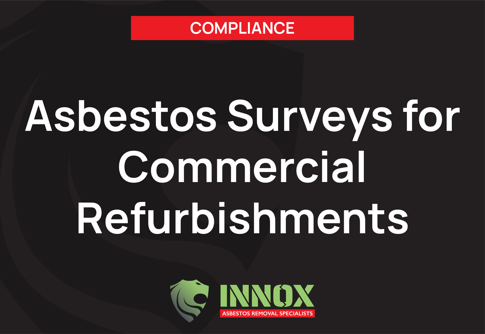Asbestos Surveys for Commercial Refurbishments: Ensuring Compliance and Safety